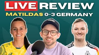 Matildas 03 Germany  LIVE Discussion [upl. by Ayarahs687]