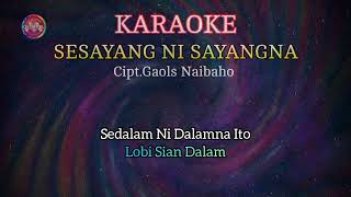 KARAOKE  SESAYANG NI SAYANGNA [upl. by Clayton]