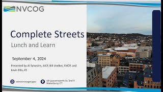 NVCOG Complete Streets Lunch and Learn [upl. by Elrae526]