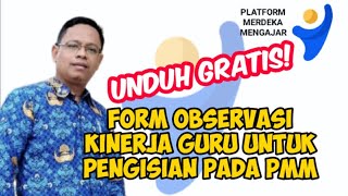 BARU UNDUH GRATIS FORM OBSERVASI KINERJA GURU UNTUK PENGISIAN DI PMM [upl. by Haimrej]