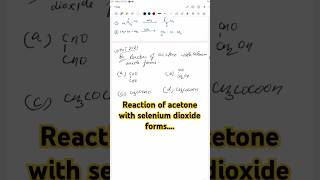 Reaction of acetone with selenium dioxide formschemistry reaction shorts [upl. by Jezabel]