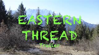 Eastern Thread Trailer 9 [upl. by Esimaj364]