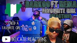 Darkoo ft Rema  FAVOURITE GIRL OFFICIAL REMIX VIDEO  BRITISH REACTION  DELICATE REACTIONS 🔥🔥🔥 [upl. by Guillema253]