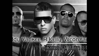 Daddy Yankee ✘ Wisin amp Yandel ✘ R Kelly ✘ Burn it up  Mirame ✘remi✘ [upl. by Nautna]