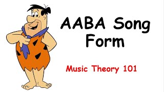 AABA Song Form  Music Theory 101 [upl. by Lazar]