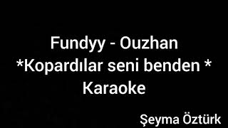 Fundyy  Kopardılar seni bendenKaraoke [upl. by Phenica]