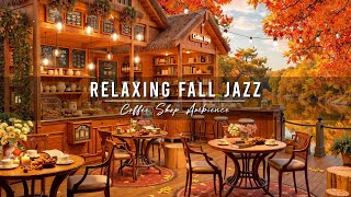 Cozy Fall Coffee Shop Ambience with Relaxing Jazz Instrumental Music 🍂 Smooth Jazz Music for Work [upl. by Leonhard507]