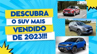 QUAL SUV MAIS VENDIDO DO BRASIL EM 2023 [upl. by Allanson]