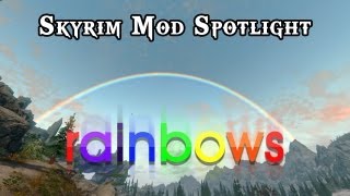 Skyrim Mod Spotlight Rainbows  Mod that adds Rainbows to Skyrim Mod by isoku [upl. by Duong]