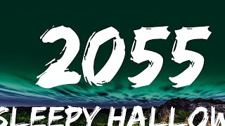 Sleepy Hallow  2055 Lyrics [upl. by Adlesirc]