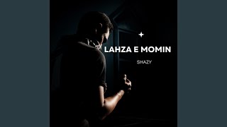 Lahza E Momin [upl. by Meikah]