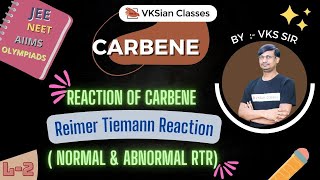 Reaction Intermediate  Carbene  Reaction of Carbene  Reimer Tiemann Reaction  JEE  NEET  L2 [upl. by Adnuahsal174]