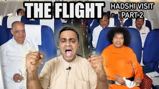 The Flight  Sathya Sais Hadshi Visit Diaries  Part 2 [upl. by Caitlin]