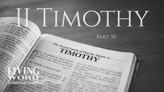 2 Timothy Part 30 Pastor Mark Clements 10 9 24 [upl. by Wurster790]