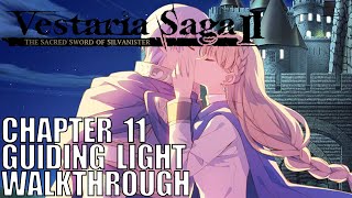 Vestaria Saga 2 Ch11  Guiding Light Walkthrough Sacred Sword of Silvanister [upl. by Htezzil]