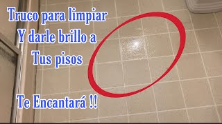 ✅ASOMBROSO LIMPIADOR DE PISOS CASERO PARA SACARLE BRILLO Y REMOVER LA SUCIEDAD  TE ENCANTARA [upl. by Adniles45]