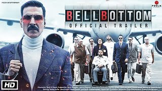 Bell Bottom  FULL MOVIE 4K HD FACTS  Akshay kumar  Vaani kapoor  Lara dutta  Huma Qureshi 2021 [upl. by Egni]