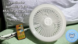 Ventilador Bombilla E27 LED MULTIFUNCIONAL FAN LIGHT  Unboxing [upl. by Zusman]