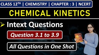 Class 12th Chemistry Chapter 3  Intext Questions  Question 31 to 39  Chemical Kinetics  NCERT [upl. by Ahsiruam]