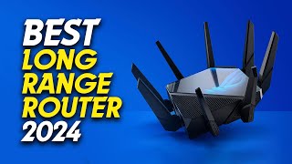 🛜Best Long Range Router 2024 Unbeatable Connectivity and Speed🛜 [upl. by Finkelstein]