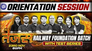 Orientation Session  Railway Foundation 2025  Tejas तेजस ✌️  Railway Exam Preparation 2024 😍 [upl. by Krid]