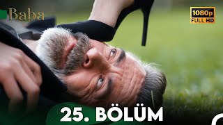 Baba  25 Bölüm HD [upl. by Sikorski]