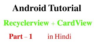 RecyclerView  CardView Part 1  Android App Development Tutorial 31 in Hindi [upl. by Nyllaf]