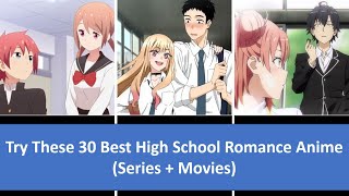 Try These 30 Best High School Romance Anime Series  Movies [upl. by Erie]