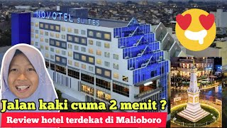 REVIEW HOTEL TERDEKAT DI MALIOBORO  NOVOTEL SUITES YOGYAKARTA ghaitsaaurelia reviewhotel [upl. by Raeann]