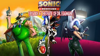 SONIC REBOUND  EPISODE 6 THE FATE OF DR EGGMAN IDW Animated Series Sonic x Shadow [upl. by Nnyled]