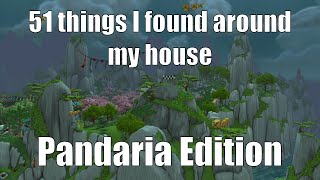 51 things I found around my house Pandaria Edition 2  WoW Pandaria  World of Warcraft [upl. by Nayd]