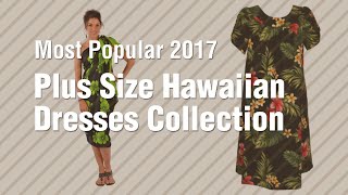 Plus Size Hawaiian Dresses Collection  Most Popular 2017 [upl. by Januisz859]