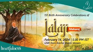 151st Birth Anniversary Celebrations of Lalaji Maharaj  14 Feb 2024  530 PM IST  Daaji  Kanha [upl. by Barbaraanne657]