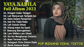 Yaya Nadila Full Album 2023 KARYA TERBAIK  Lagu Minang Terbaru amp Terpopuler 2023 Merdu Bikin Baper [upl. by Warfourd983]