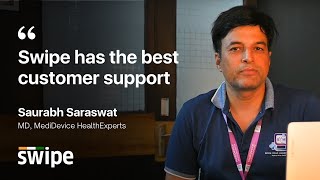 Why does Swipe have the best customer support  Saurabh Sarswat MD MediDevice HealthExperts [upl. by Ramal]