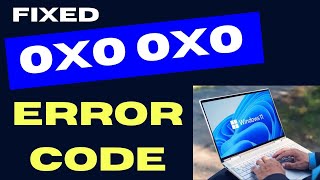 0x0 0x0 Error Code on Windows 11  10 Fixed [upl. by Mikaela]