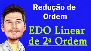 Redução de Ordem em EDO de ordem 2 não homogênea  Exemplo 2 [upl. by Ylluz979]