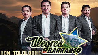 Los Alegres Del Barranco Con Tololoche Mix  Lo Mejor De Los Alegres Del Barranco [upl. by Aleafar]