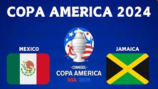 LIVE  MEXICO vs JAMAICA  CONMEBOL COPA AMERICA 2024 [upl. by Noitsirhc]