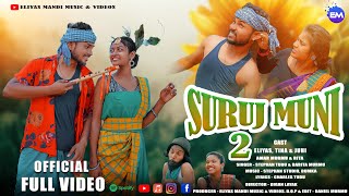 SURUJ MUNI 2 NEW SANTALI FULL VIDEO SONG 2024ELIYAS amp TINA amp JUHI STEPHAN TUDU amp BABITA MURMU [upl. by Ardnauqal]