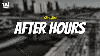 kehlani  AFTER HOURS LYRICS [upl. by Caesar935]