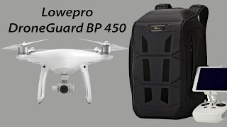 Lowepro DroneGuard BP 450 with Phantom 4 Review [upl. by Treat]