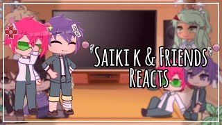 Saiki k Reacts  Gacha Club✨ [upl. by Monson614]