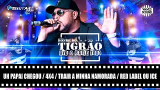 Bonde do Tigrão  Uh Papai Chegou  4x4  Trair A Minha Namorada  Red Label ou Ice Ao Vivo [upl. by Yelssew]