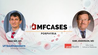 Porphyria Case Discussion with Dr Karl Anderson MD and Dr Bat MD [upl. by Esilrac]