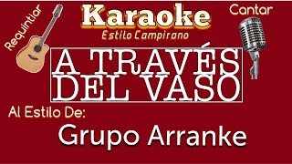 A Través Del Vaso  Canta  Requintea  Grupo Arranke [upl. by Leese]