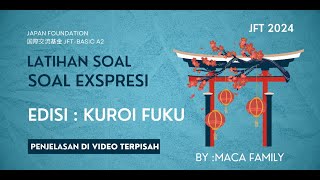 LATIHAN SOAL SOAL JFT SOAL EXPRESI KUROI FUKU [upl. by Cichocki]