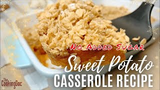 Low Sugar Sweet Potato Casserole  Recipe  The Cooking Doc® [upl. by Asecnarf752]