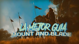 GUÍA COMPLETA de MOUNT AND BLADE WARBAND  CONSEJOS [upl. by Ised]