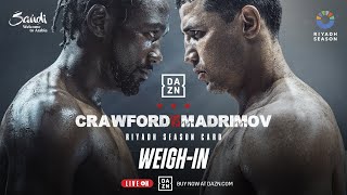 RIYADH SEASON CARD FEATURING TERENCE CRAWFORD VS ISRAIL MADRIMOV WEIGH IN LIVESTREAM [upl. by Lezirg]